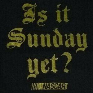 NASCAR Fan Womens(XL) Black "Is It Sunday Yet?" Spell-Out T-shirt Silver for Her